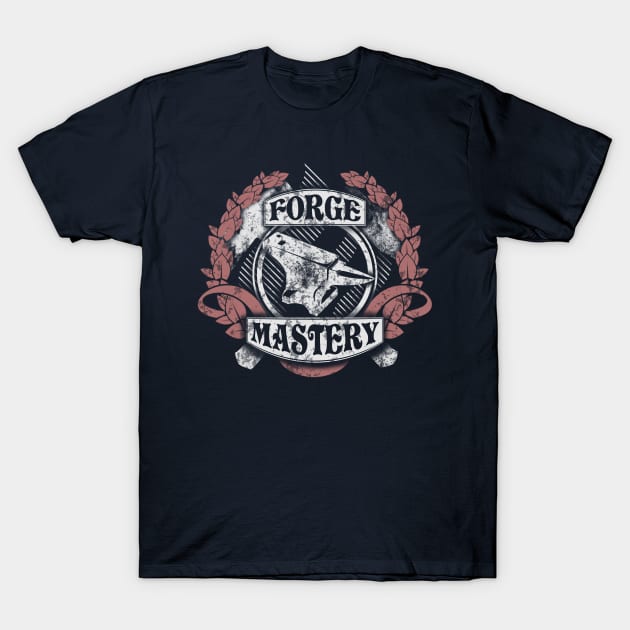 Forge mastery! T-Shirt by Painatus